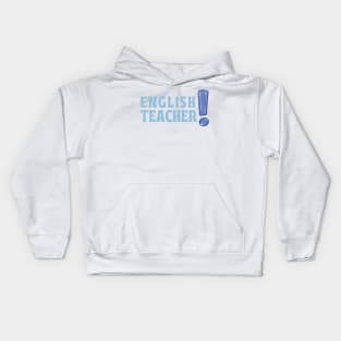 ENGLISH TEACHER! Kids Hoodie